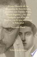 libro Pícara Historia De Las Memorias De Don Hilario, Hombre Con Talento Poco, Menos Ingenio, Y Sin Más Designio Que El De Sus Sueños Y Su Fe Por Encontrar La Felicidad Segunda Parte